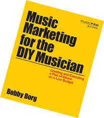 music-marketing-diy-musician-creating-executing-plan-attack-low-budget-music-guides