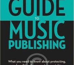 "The Plain and Simple Guide to Music Publishing"