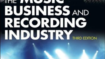 "The Music Business and Recording Industry" - Geoffrey P. Hull